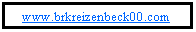 Text Box:     www.brkreizenbeck00.com
